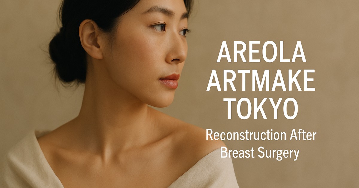 Areola Artmake Tokyo: Reconstruction After Breast Surgery - editorial image