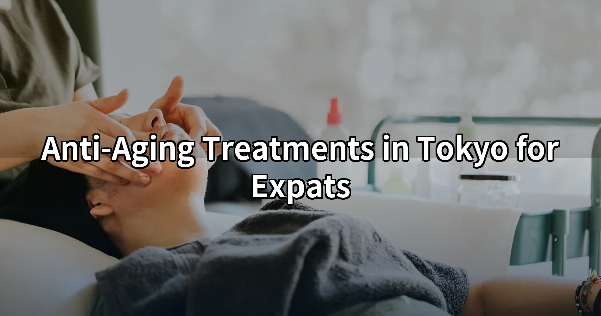 Anti-aging treatments Tokyo — HIFU and Botox consultation at a cosmetic clinic