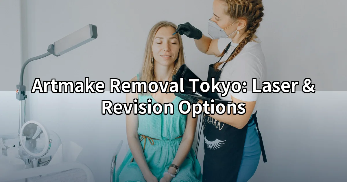 Artmake removal Tokyo — laser treatment for eyebrow tattoo revision